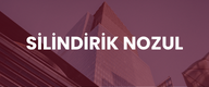 SİLİNDİRİK NOZUL